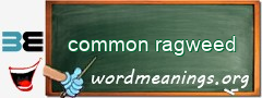 WordMeaning blackboard for common ragweed